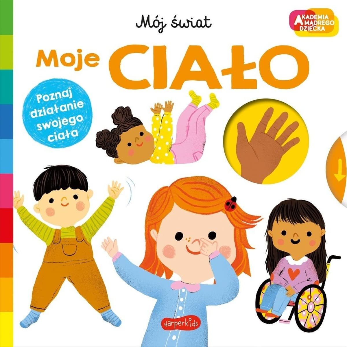 Akademia Mądrego Dziecka Moje Ciało Mój Świat Roger Priddy Maria Neradova