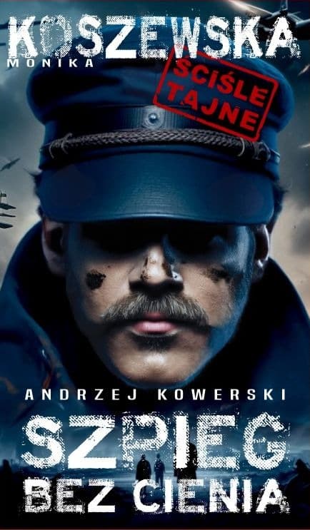 Andrzej Kowerski Szpieg bez cienia biografia