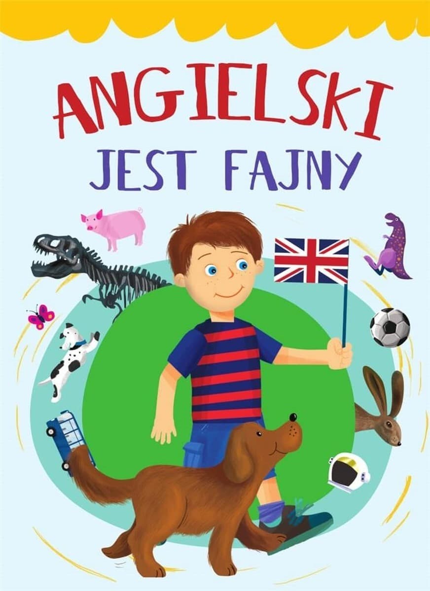 Angielski jest fajny - opowiadania dla dzieci klas I-III