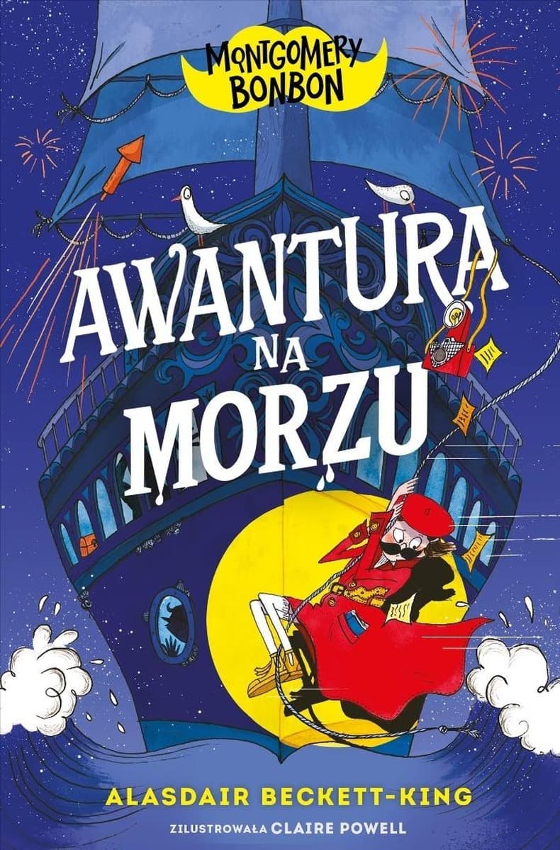 Awantura na morzu. Montgomery Bonbon Tom 4 - Książka dla dzieci
