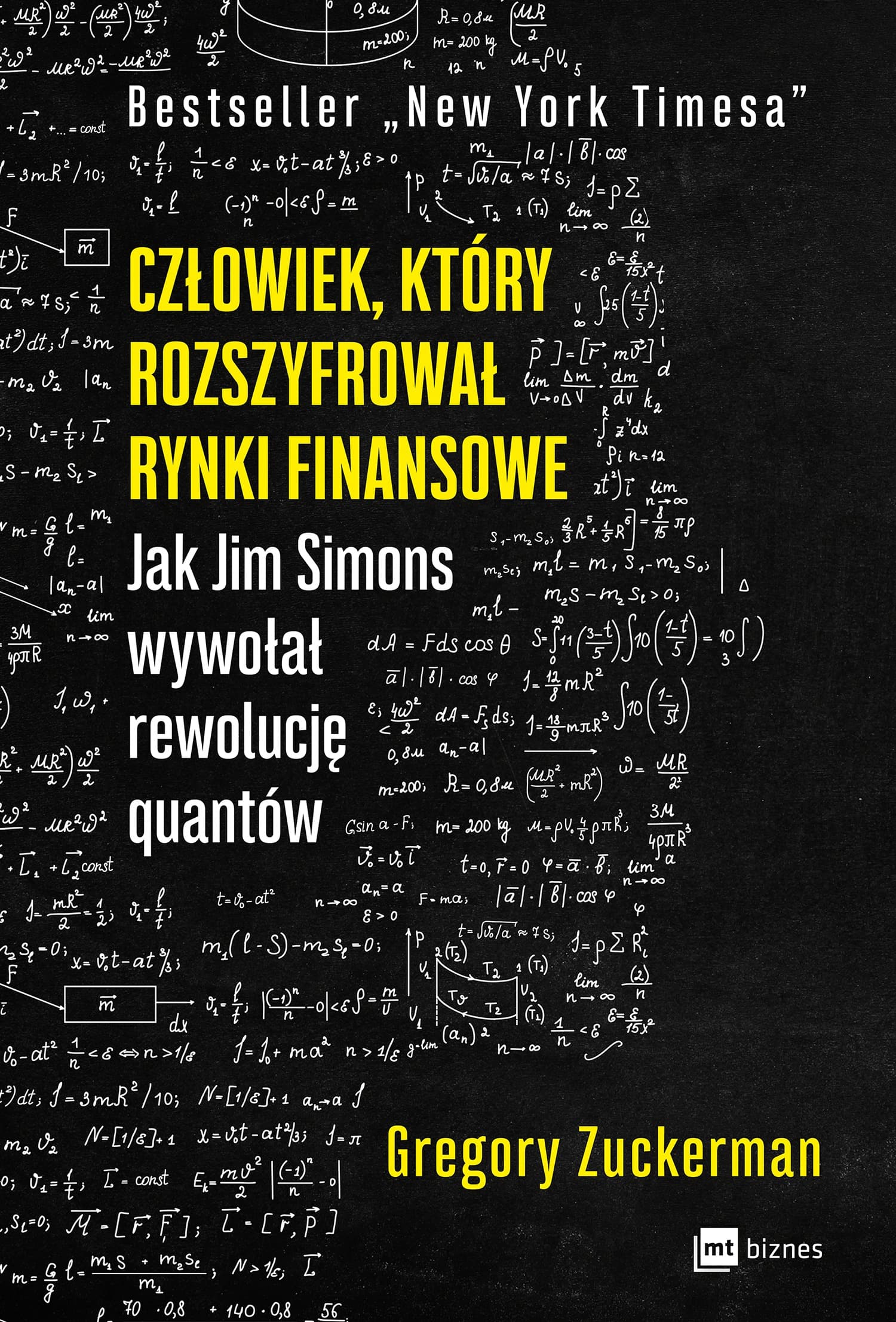 Człowiek, który rozszyfrował rynki. Jim Simons i rewolucja quantów