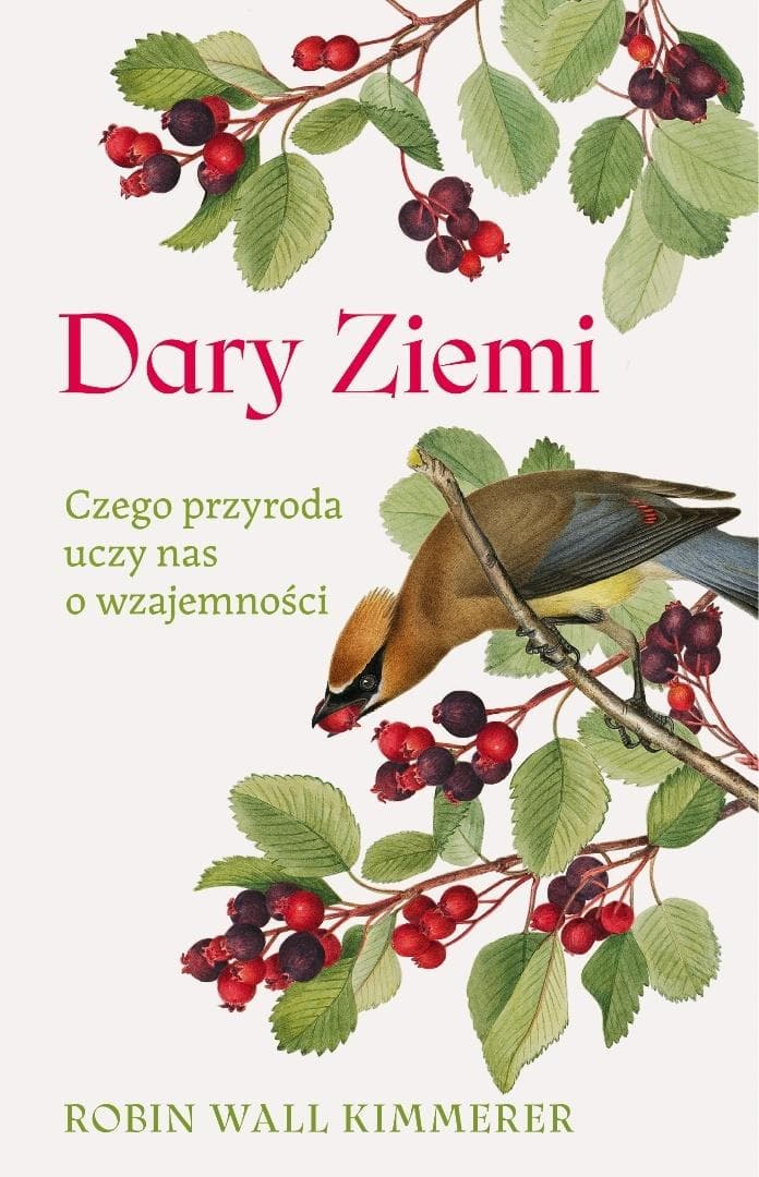 Dary Ziemi. Czego przyroda uczy nas o wzajemności - Robin Wall Kimmerer książka 2026