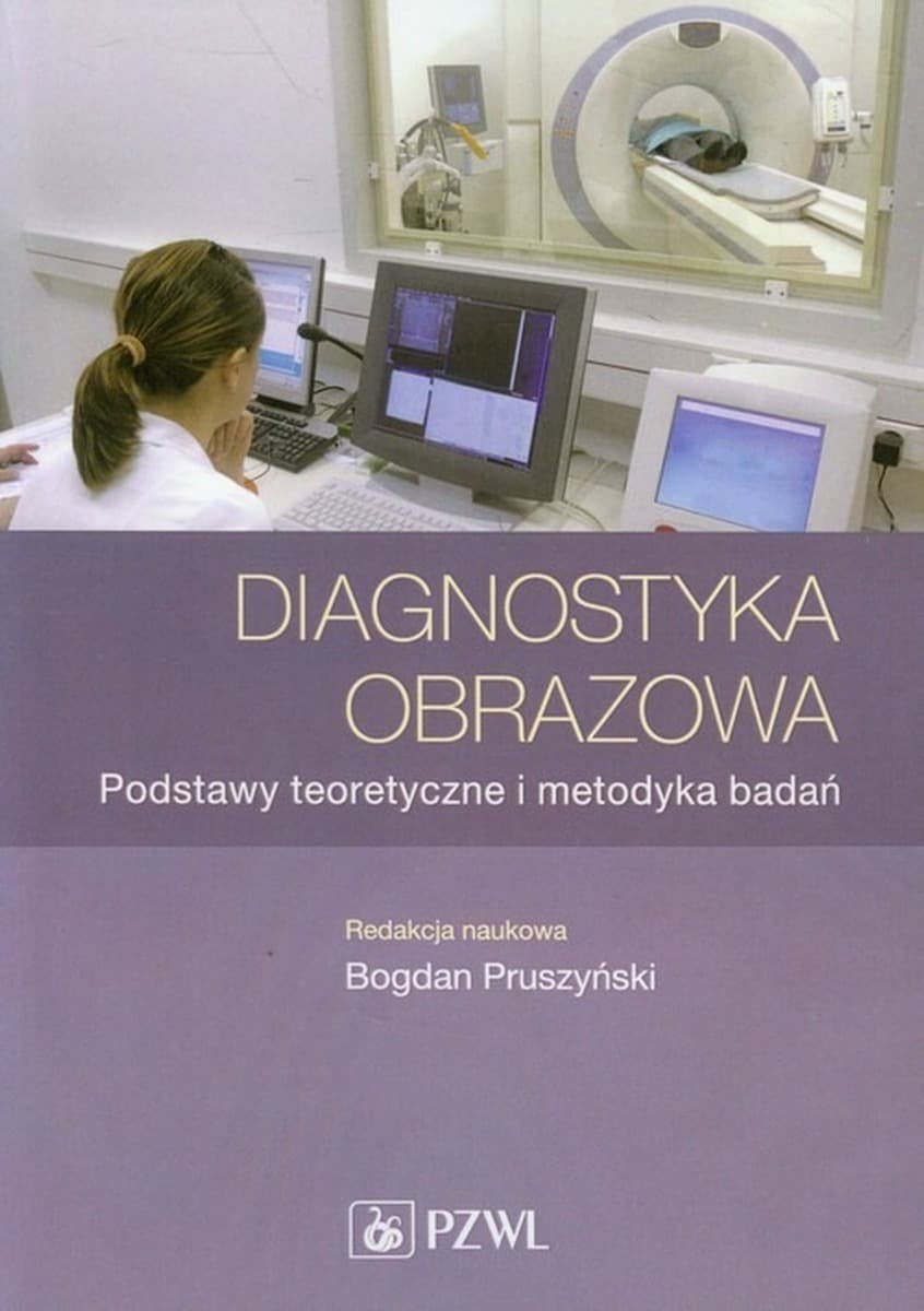 Diagnostyka obrazowa postawy teoretyczne i metodyka badań