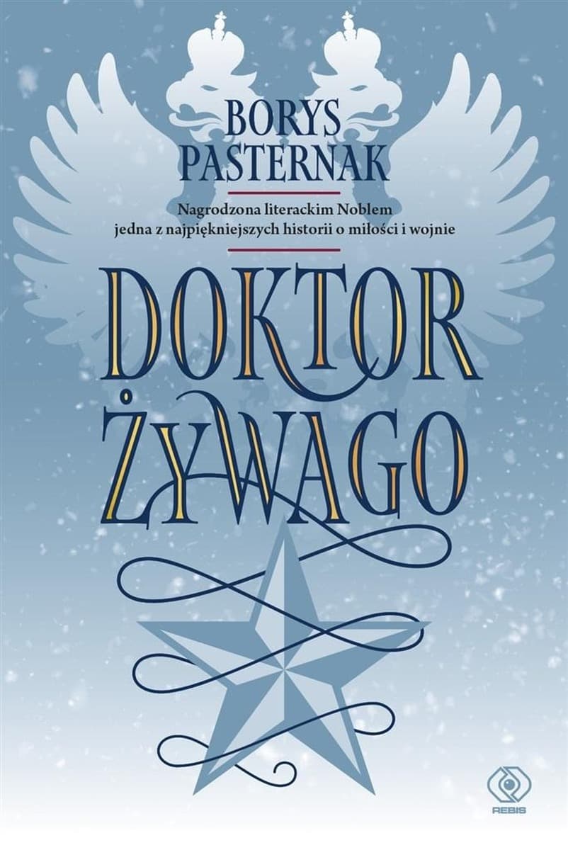 Doktor Żywago: Klasyczna powieść o miłości i wojnie