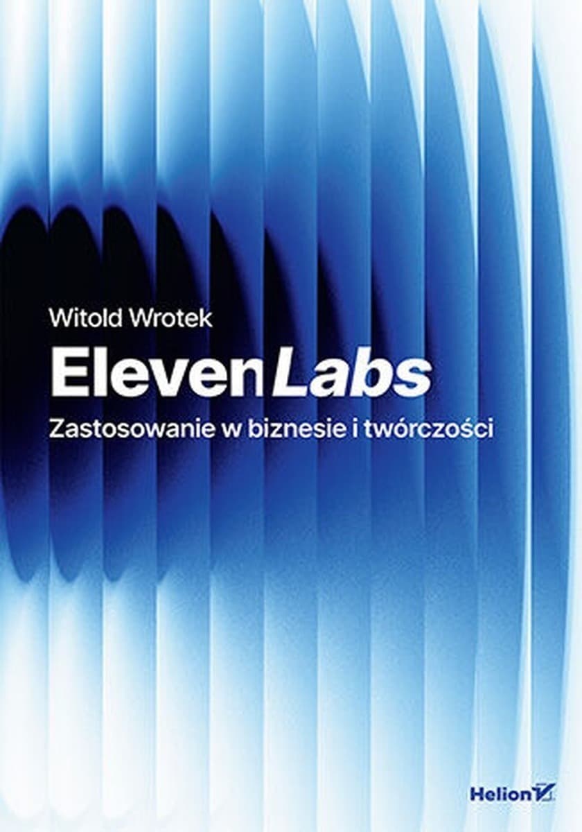 ElevenLabs Voice AI. Zastosowanie w biznesie