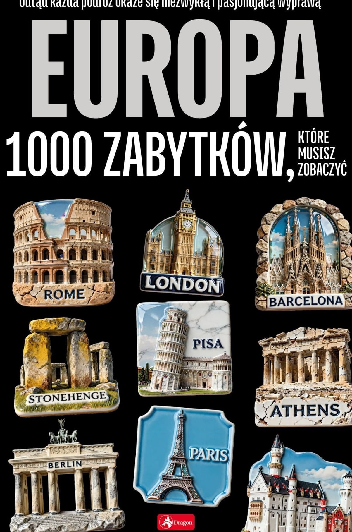 Europa 1000 zabytków. 1000 najpiękniejszych...
