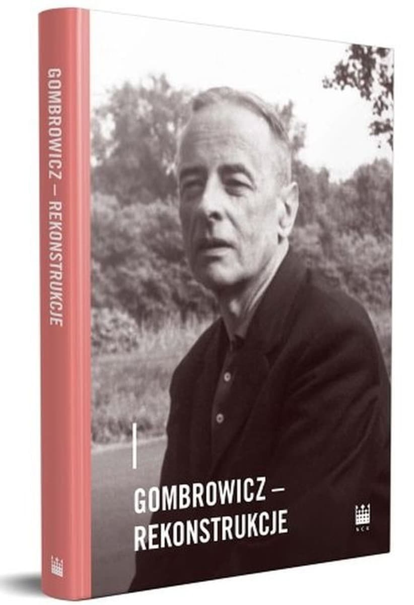 Gombrowicz Rekonstrukcje - Esej o Twórczości Pisarza