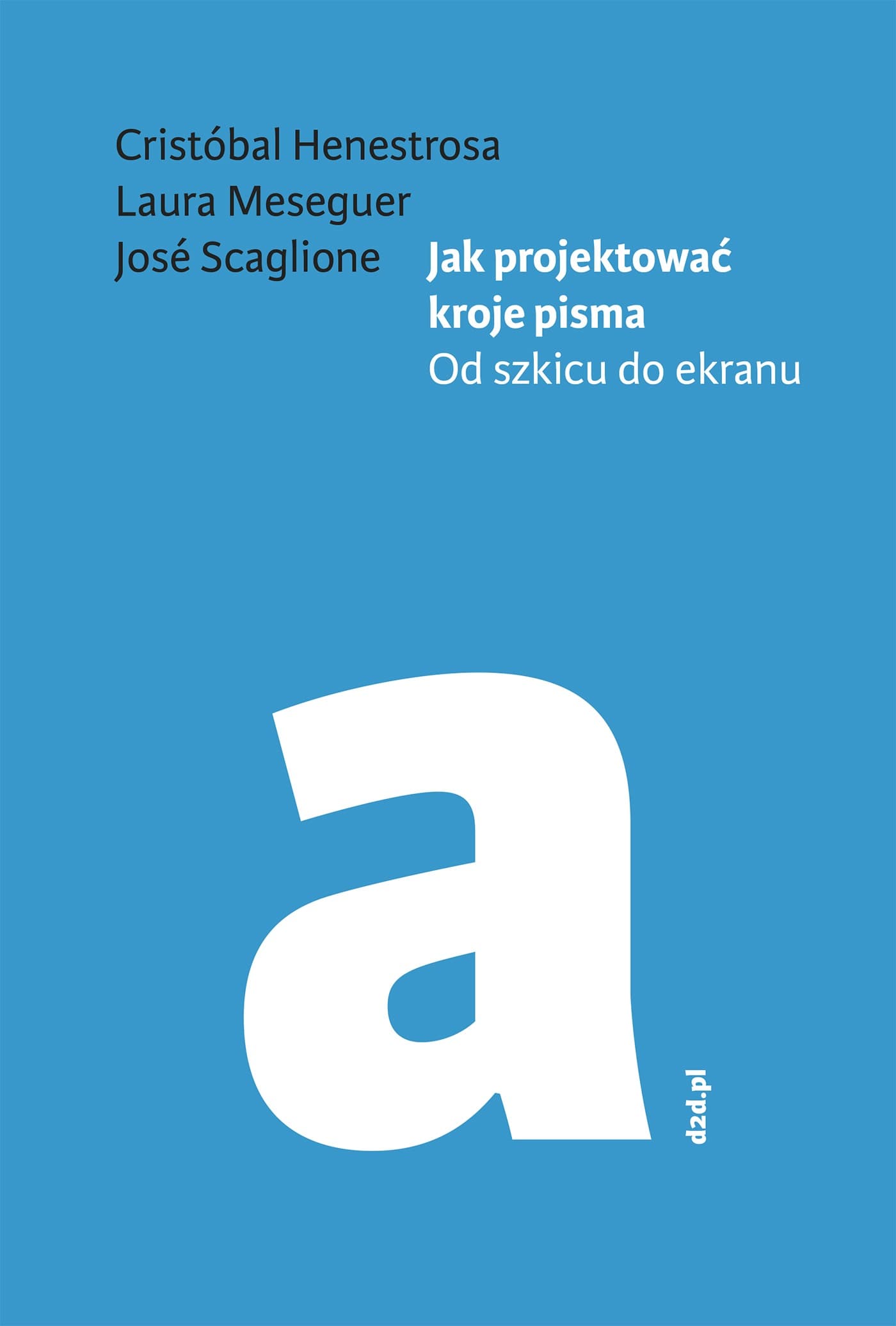 Jak projektować kroje pisma - poradnik dla grafików i projektantów