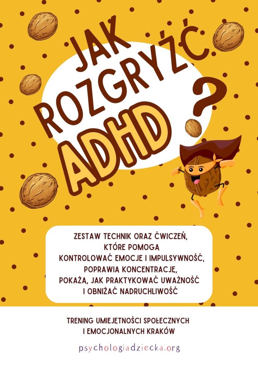 Jak rozgryźć ADHD? Karty pracy dla dzieci 8-12 lat - TUS Kraków 118 stron