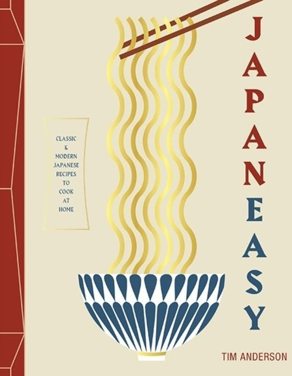 Japaneasy. Classic and Modern Japanese Recipes to (Actually) Cook at Home