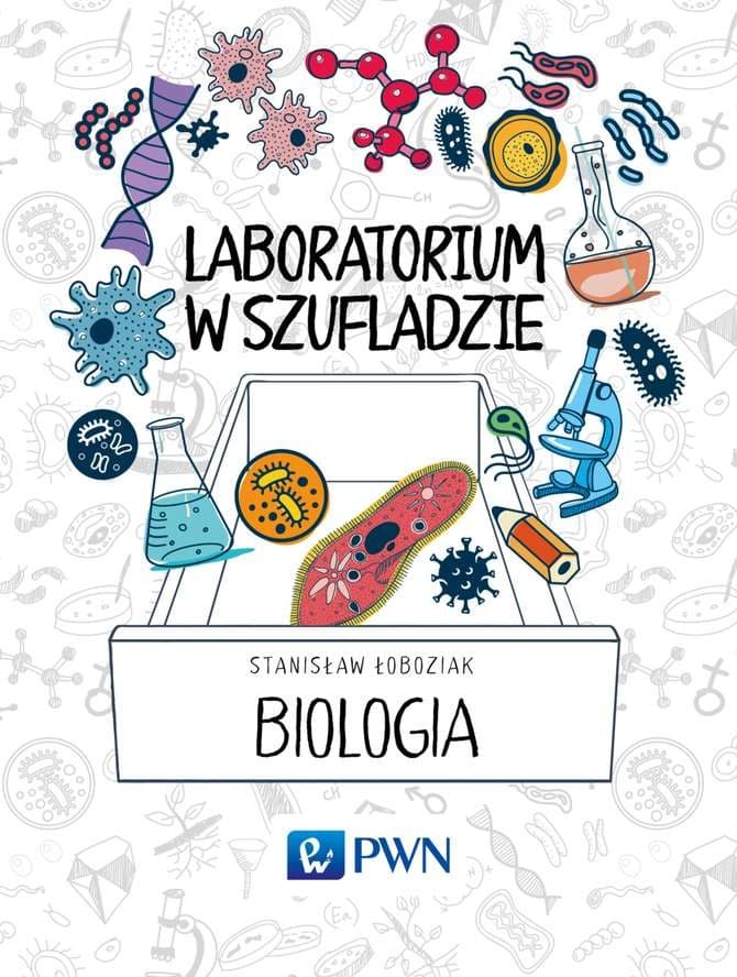 Laboratorium Biologiczne w Szufladzie Stanisława Łoboziaka