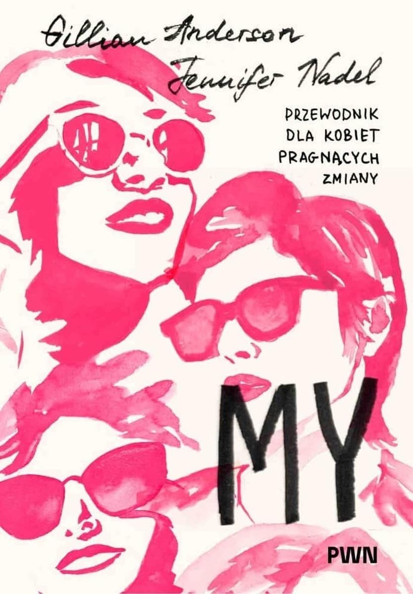 My. Przewodnik dla kobiet pragnących zmiany - Gillian Anderson, Anderson Nadel