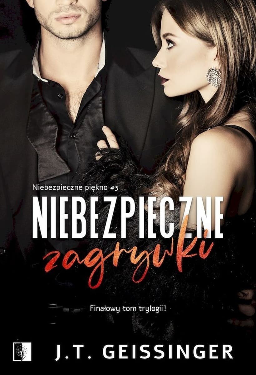 Niebezpieczne Zagrywki. Niebezpieczne Piękno. Tom 3