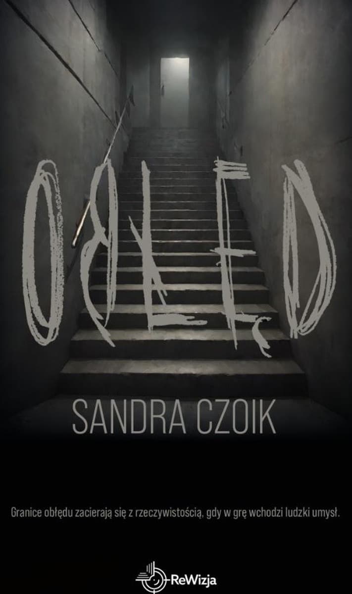 Obłęd - Sandra Czoik - thriller psychologiczny z 2025 roku