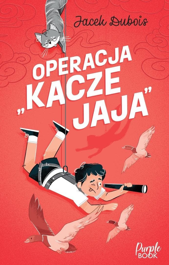 Operacja kacze jaja Jacek Dubois książka przygodowa