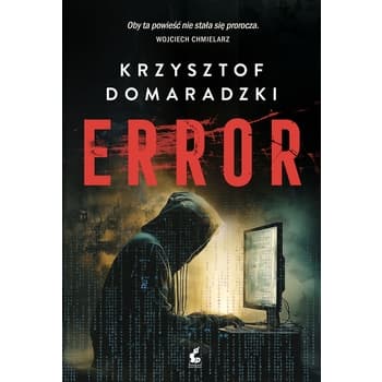 Powieść Error adaptacja audioserialu Domaradzkiego thriller
