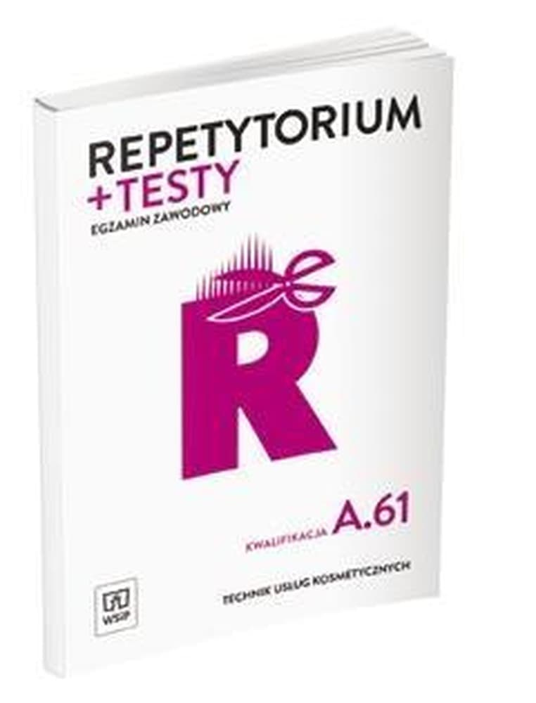 Repetytorium i testy egzaminacyjne Technik usług kosmetycznych A.61