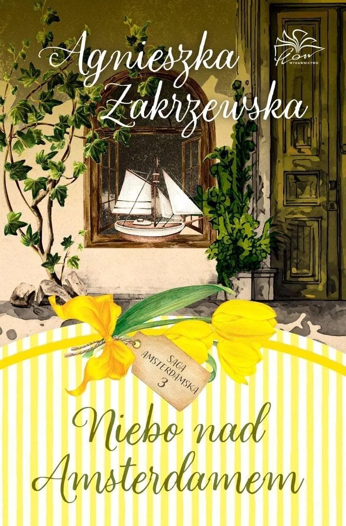 Saga amsterdamska T.3 Niebo nad Amsterdamem Agnieszka Zakrzewska