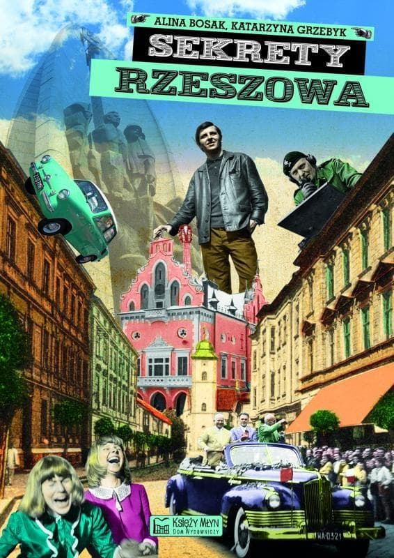 Sekrety Rzeszowa - Alina Bosak, Katarzyna Grzebyk - 144 strony