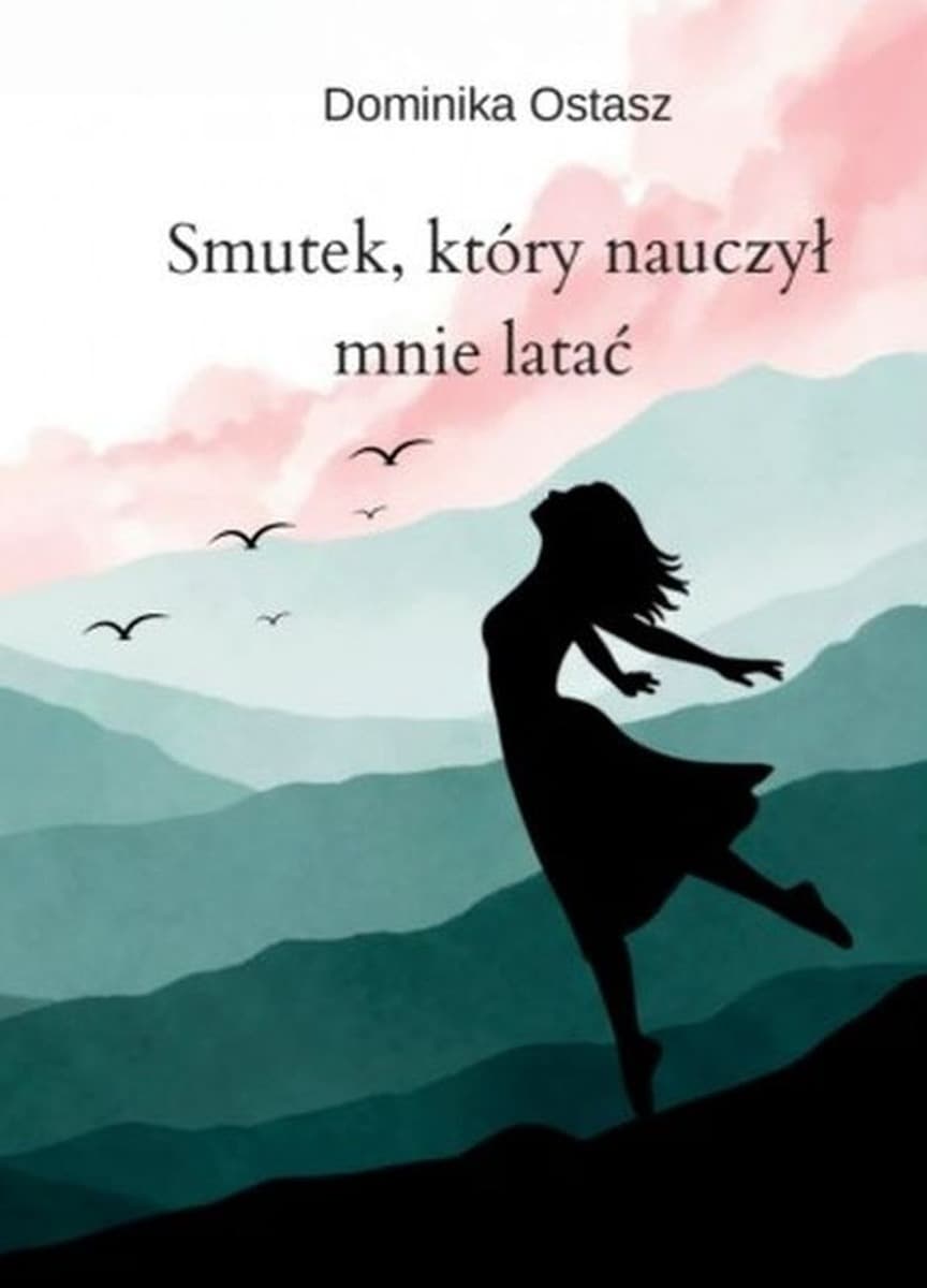Smutek, który nauczył mnie latać