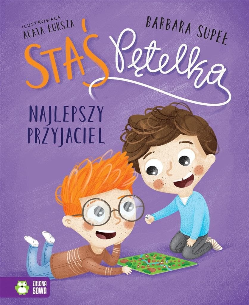 Staś Pętelka. Najlepszy przyjaciel - książka dla dzieci 48 stron
