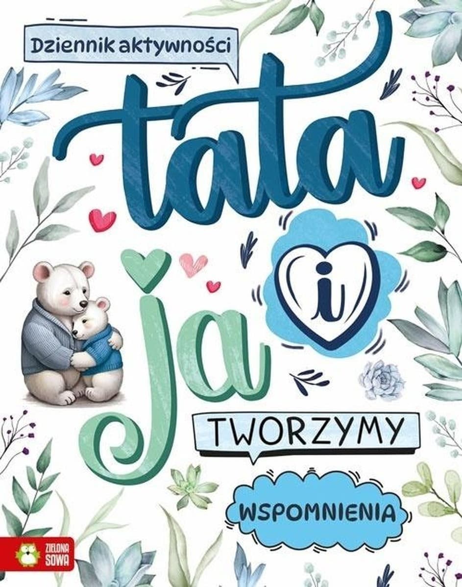 Tata i ja - Tworzymy wspomnienia