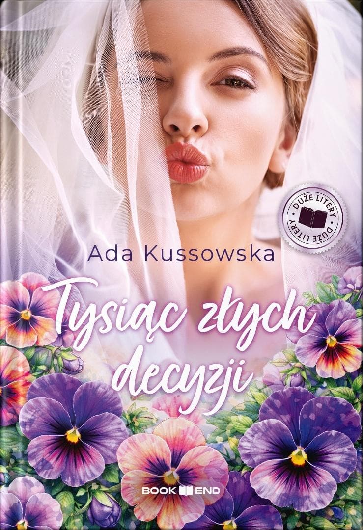Tysiąc złych decyzji Ada Kussowska 544 strony romans