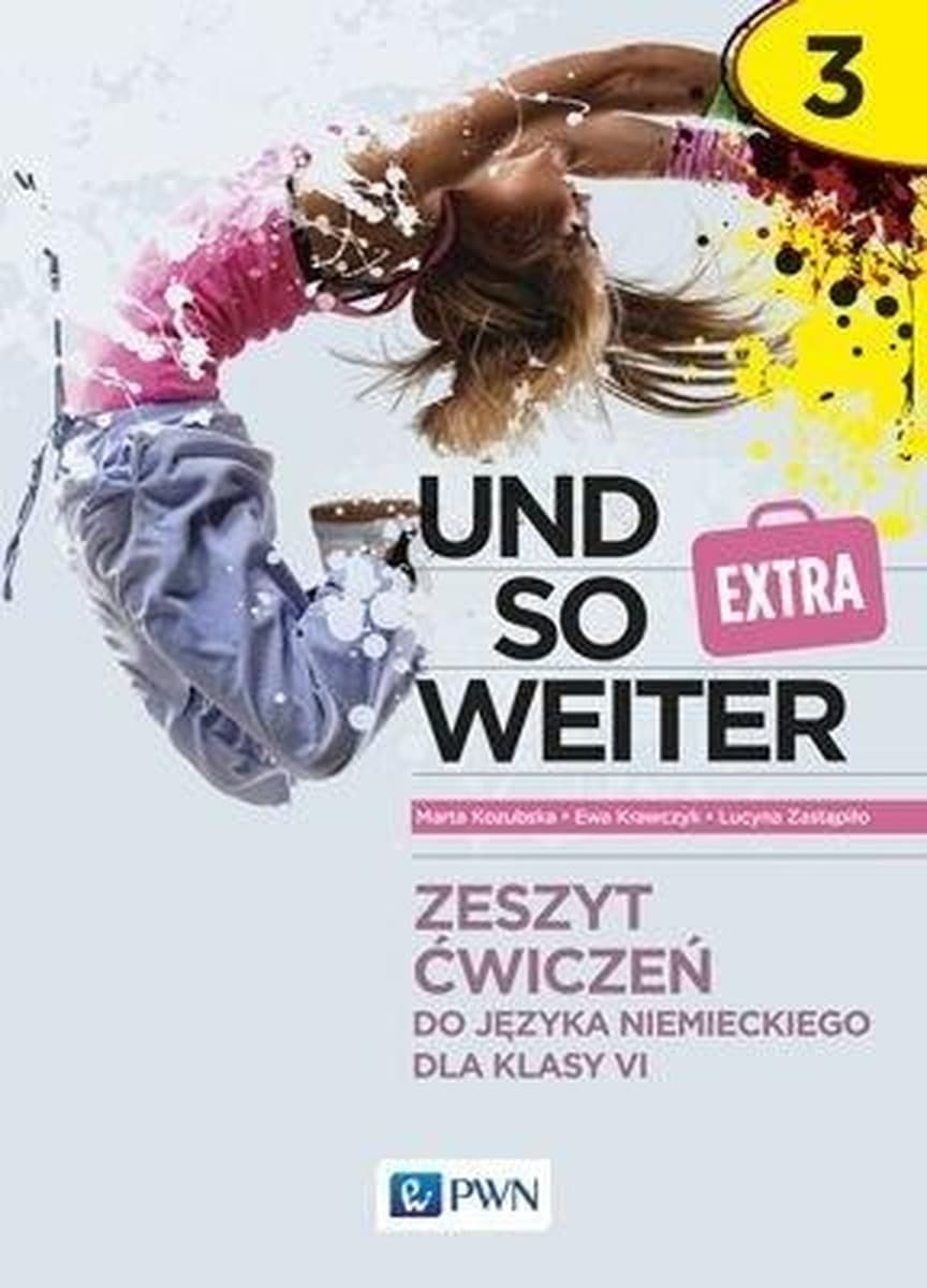 Und so weiter 3 EXTRA: Zeszyt ćwiczeń do języka niemieckiego dla klasy 6