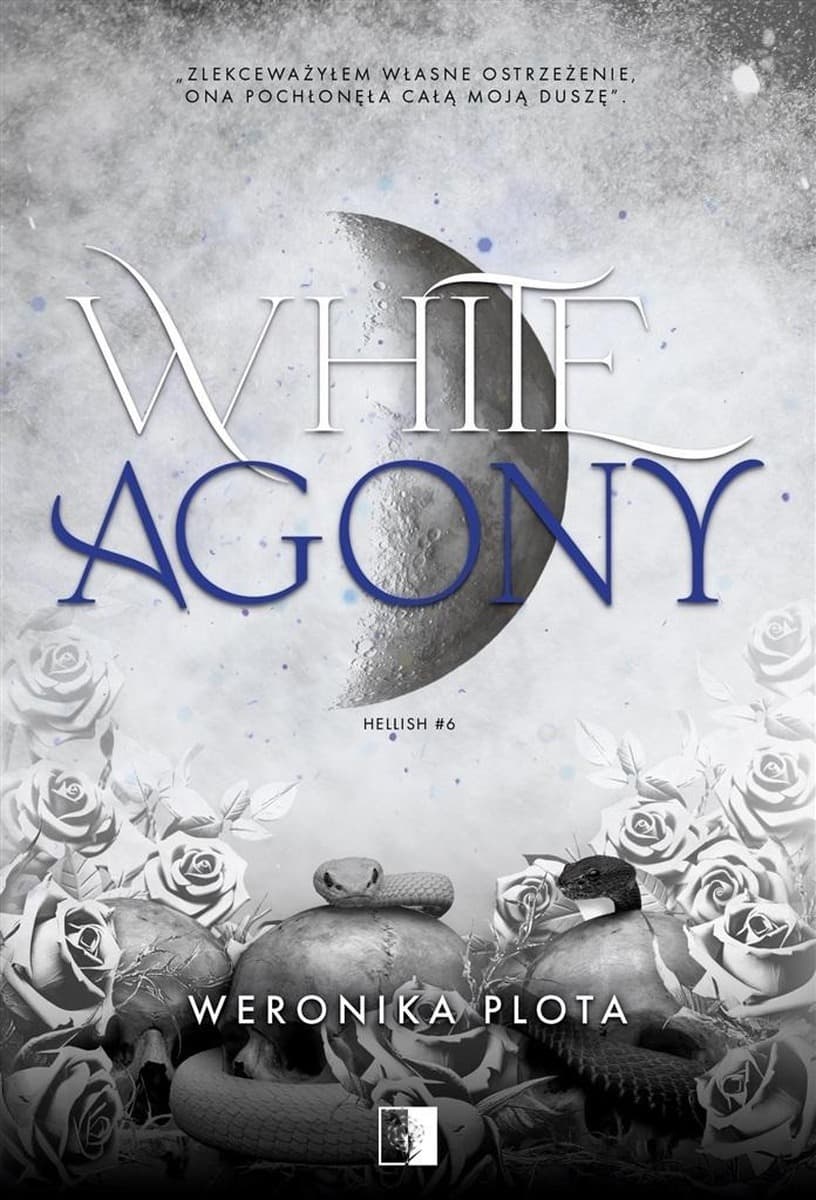 White Agony. Hellish. Tom 6 - Powieść