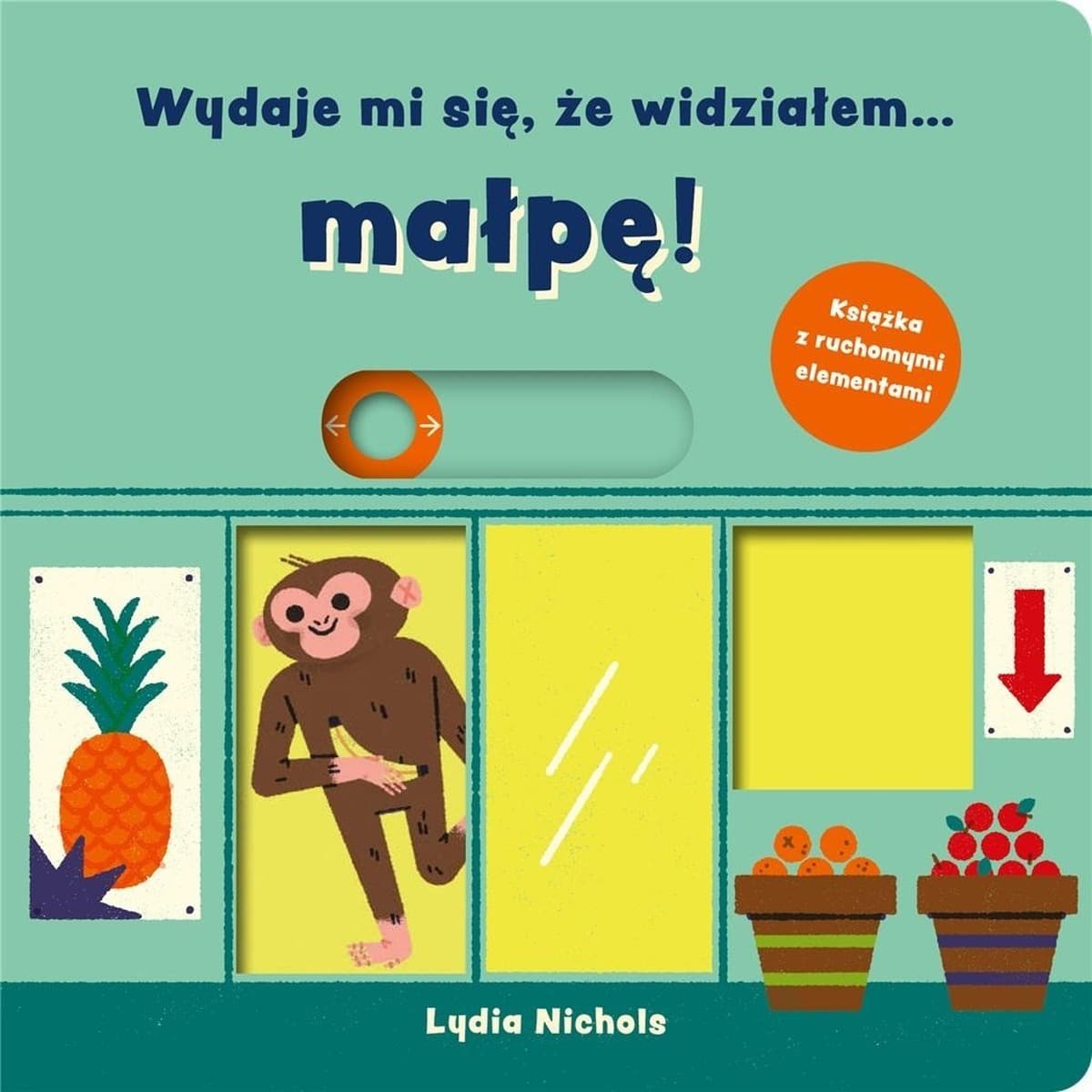 Wydaje mi się, że widziałem małpę - Książka dla Dzieci