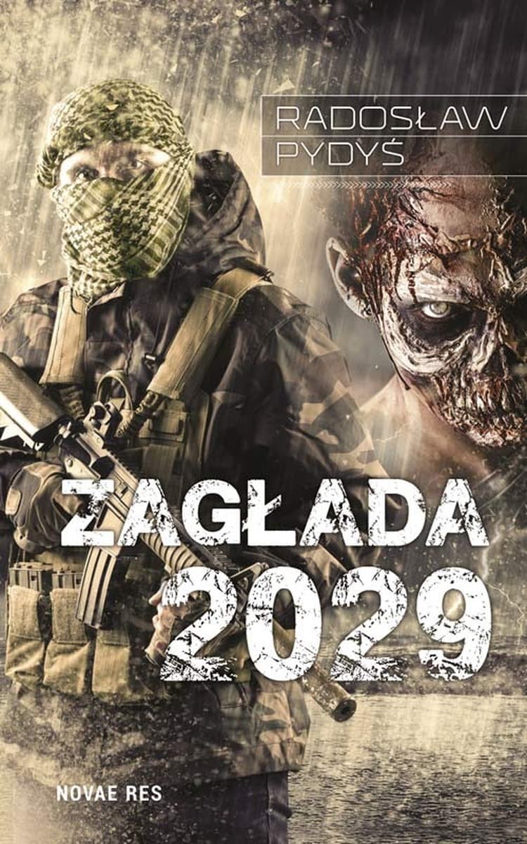 Zagłada 2029 Radosław Pydyś - powieść postapokaliptyczna