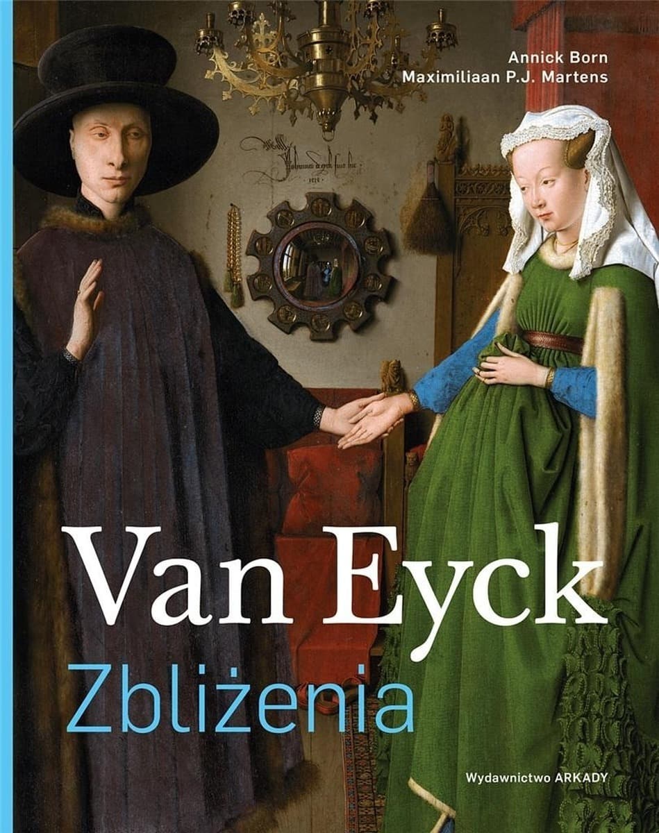 Zbliżenia. Van Eyck. - Annick Born, Maximiliaan P. J. Martens. Twarda oprawa z obwolutą