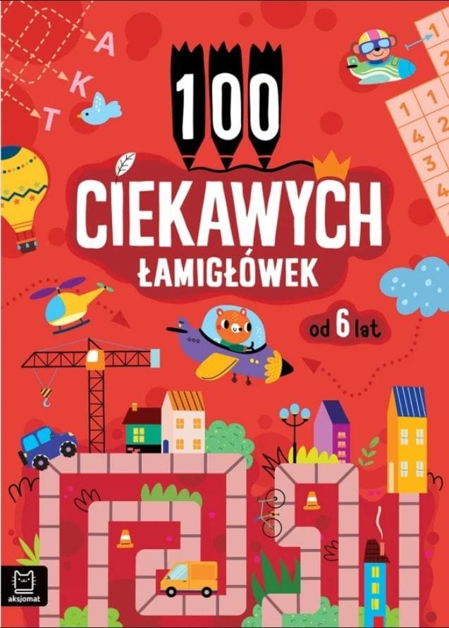100 ciekawych łamigłówek dla dzieci od 6 lat