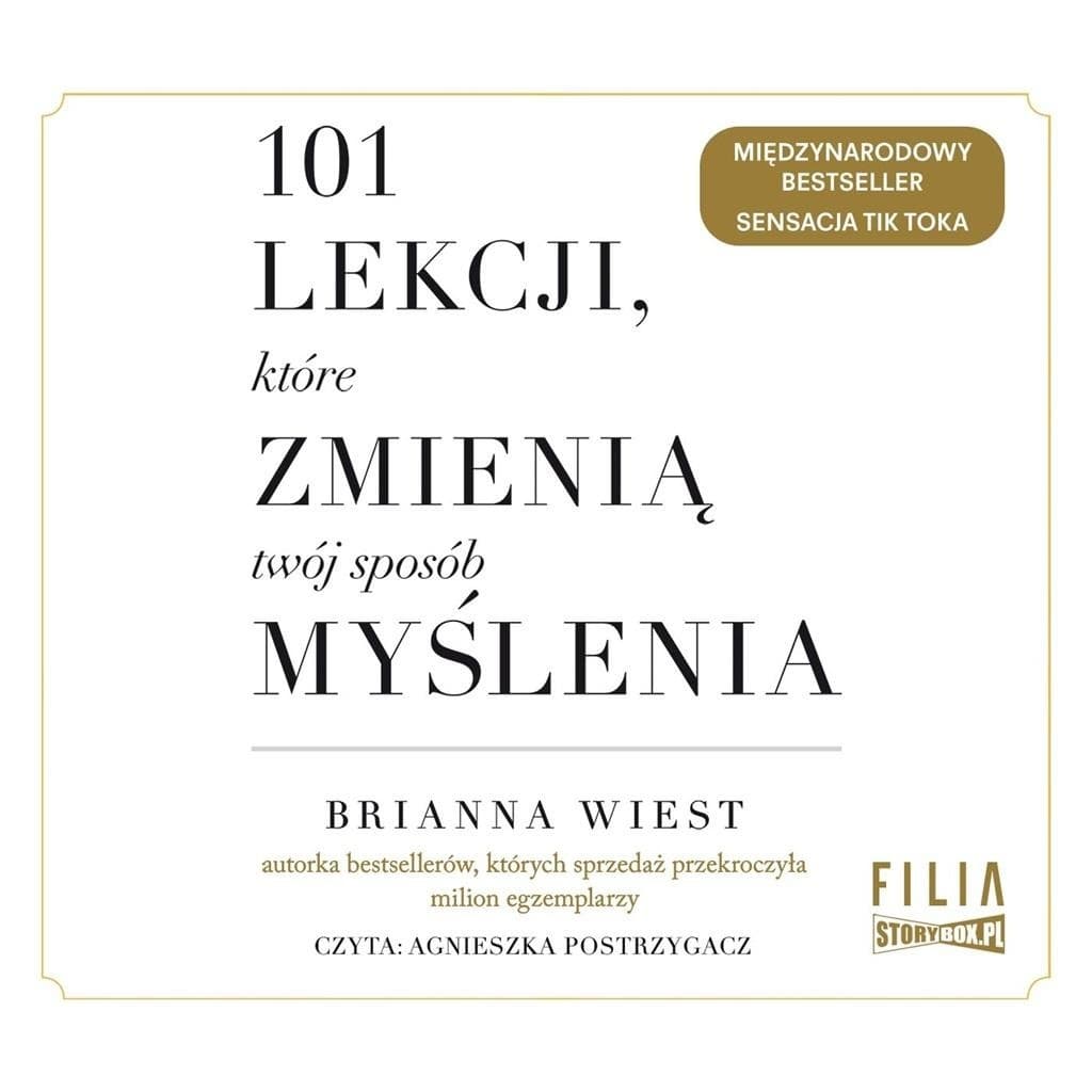 101 lekcji, które zmienią Twój sposób myślenia - Brianna Wiest