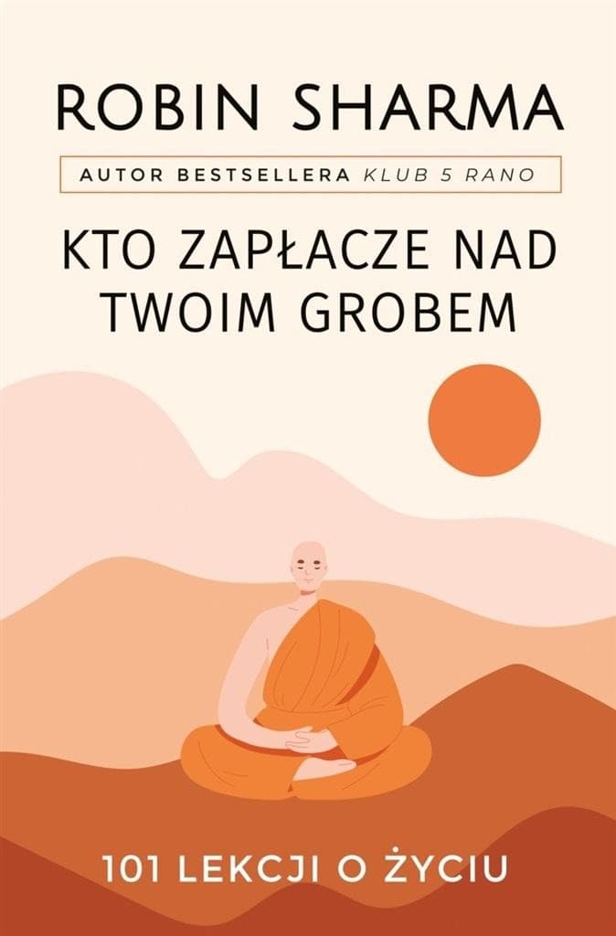 101 lekcji o życiu - Robin Sharma