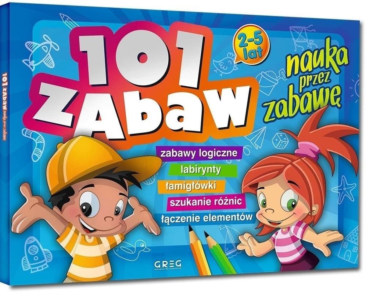 101 zabaw - nauka przez zabawę dla dzieci 2-5 lat