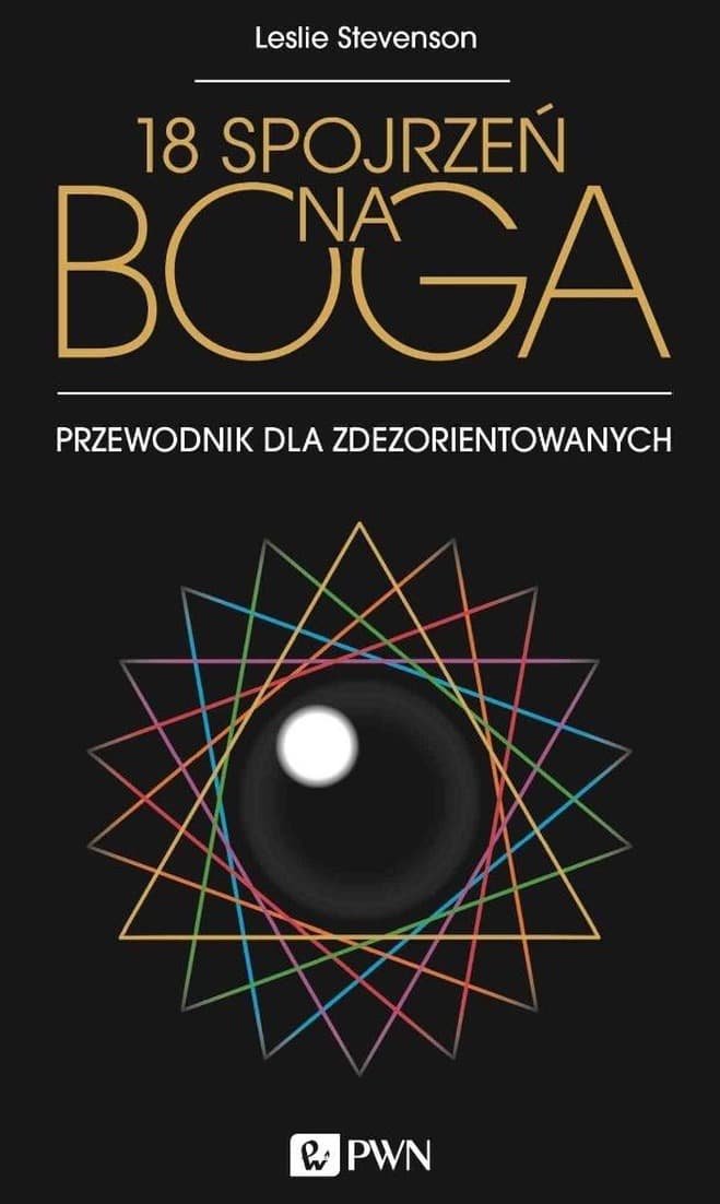 18 spojrzeń na Boga - przewodnik po koncepcjach religijnych
