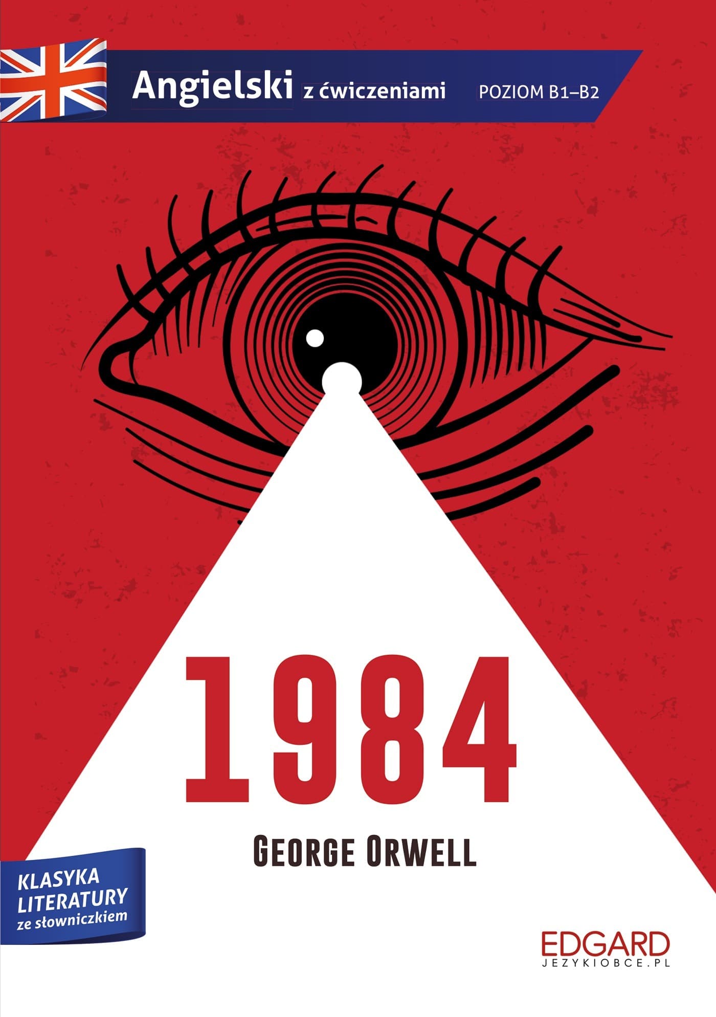 1984. George Orwell. Adaptacja klasyki z ćwiczeniami. Angielski ze słowniczkiem