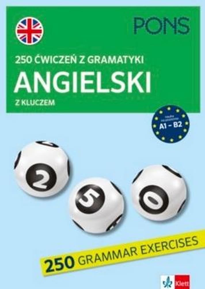 250 ćwiczeń z gramatyki angielskiej z kluczem A1-B2 wydanie 3 PONS