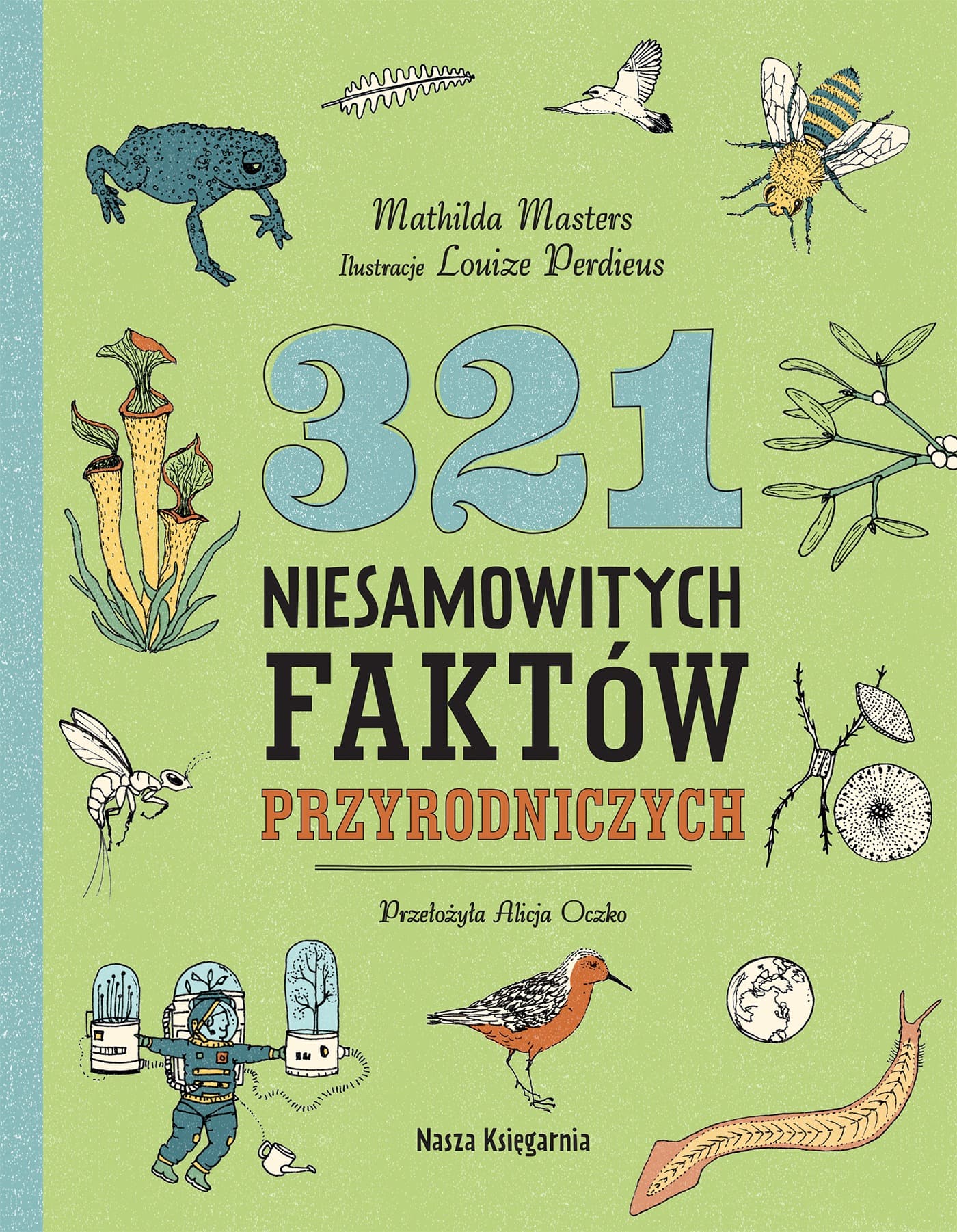 321 niesamowitych faktów przyrodniczych wyd.
