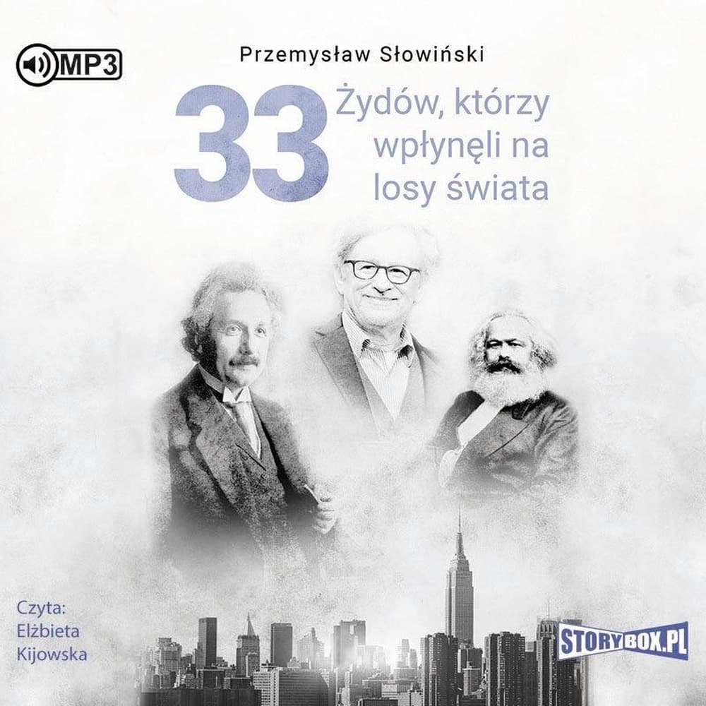 33 Żydów, którzy wpłynęli na losy świata. Od Mojżesza do Kevina Mitnicka. Audiobook
