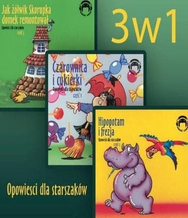 Opowieści dla Starszaków z Morałem Audiobook dla Dzieci 3w1