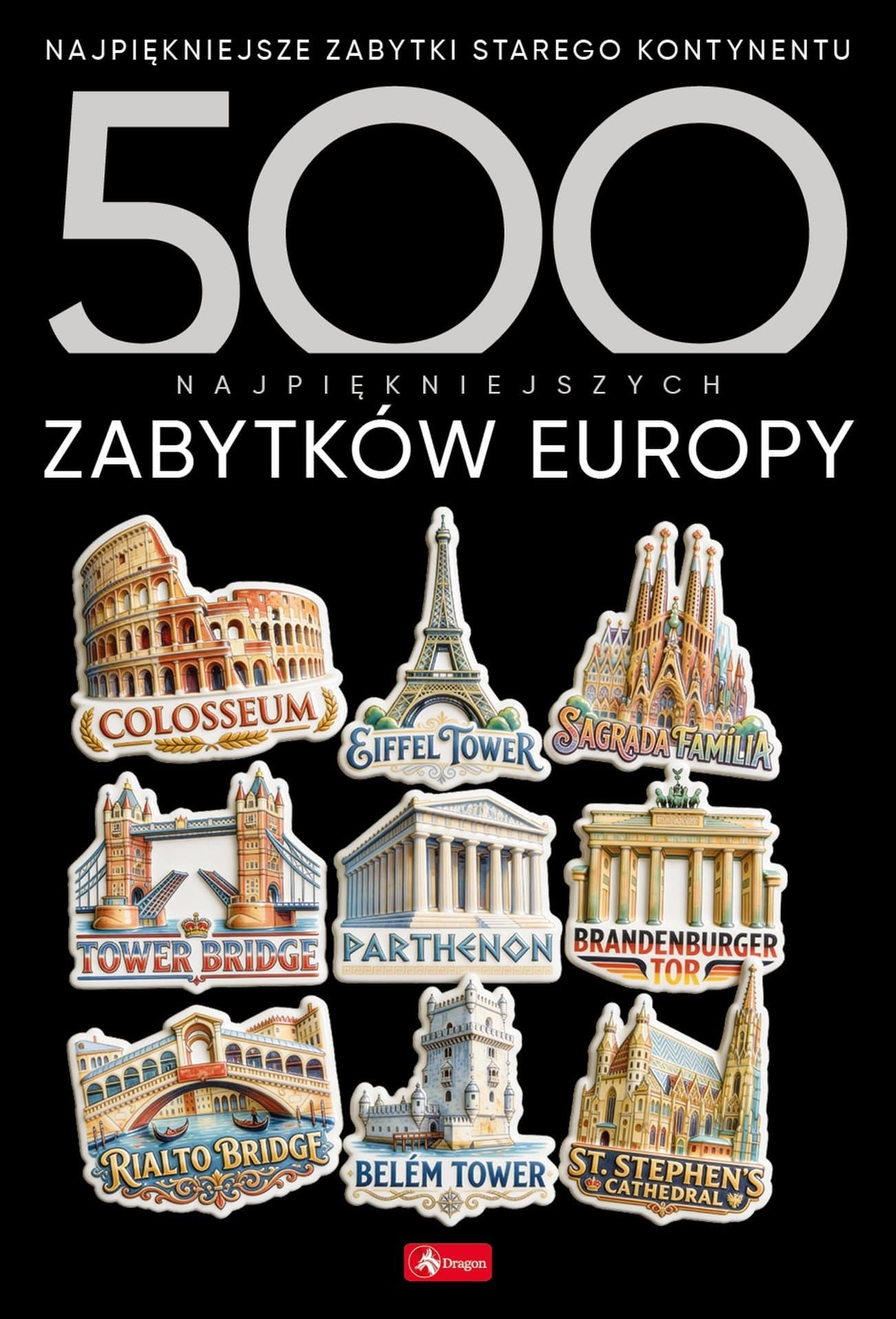 500 najpiękniejszych zabytków Europy. 500 najpiękniejszych….
