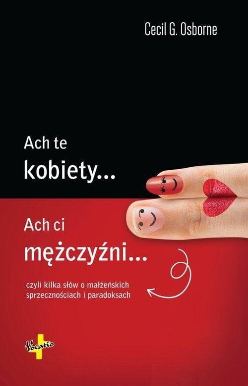 Ach te kobiety, ach ci mężczyźni - Cecil G. Osborne