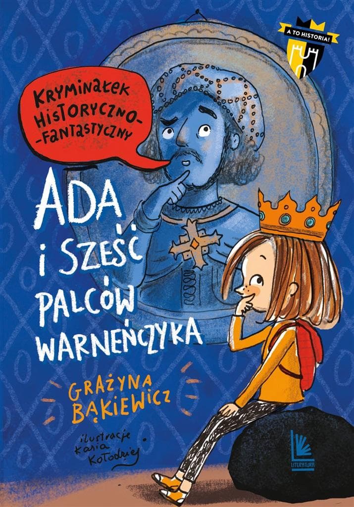 Ada i sześć palców Warneńczyka. A to historia! wydanie 2