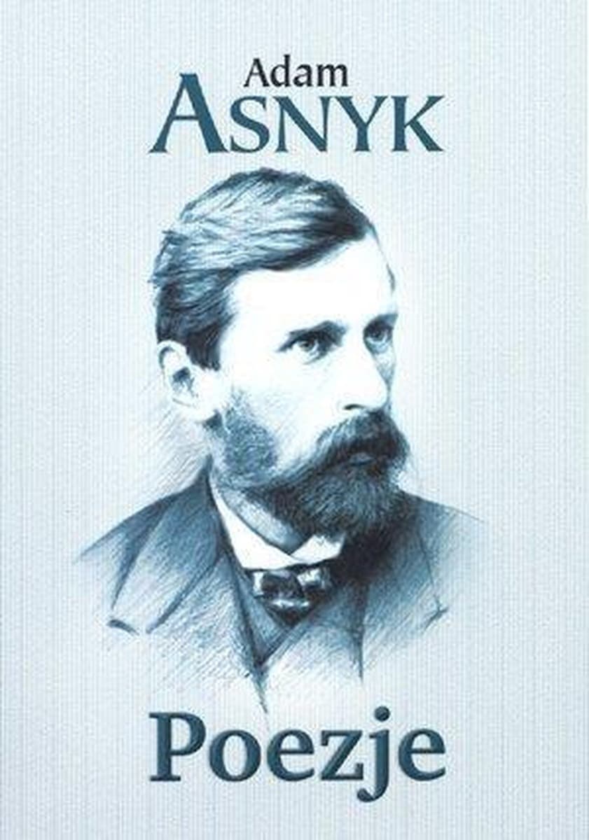 Adam Asnyk - Zbiór poezji - Wydanie C&T