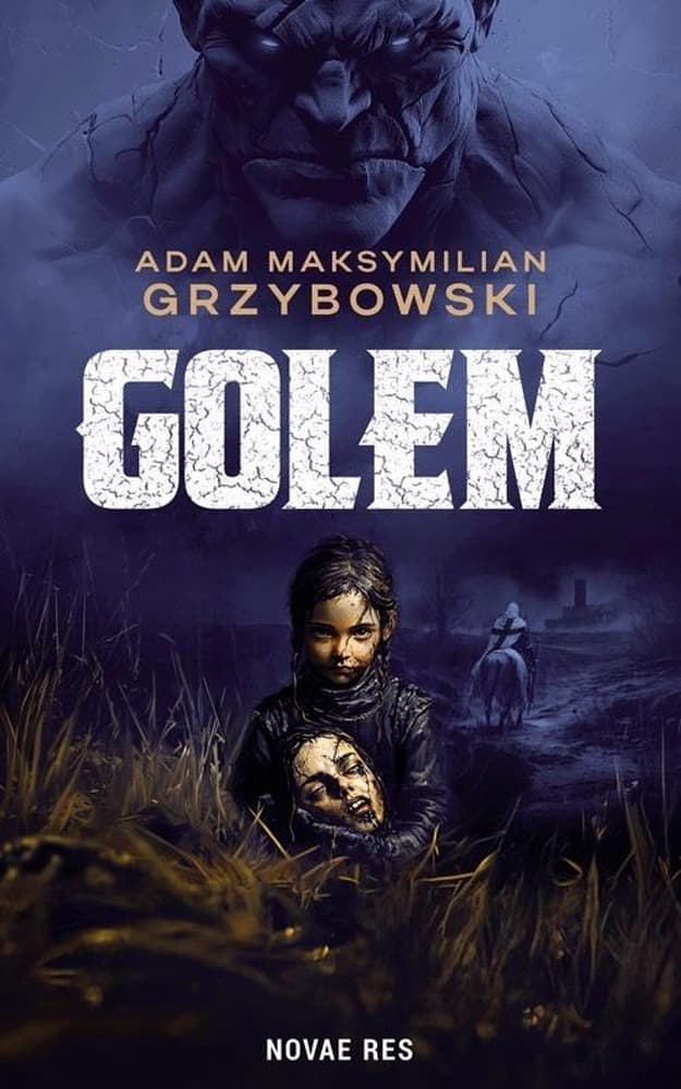 Adam Maksymilian Grzybowski: Powieść Golem fantastyczna