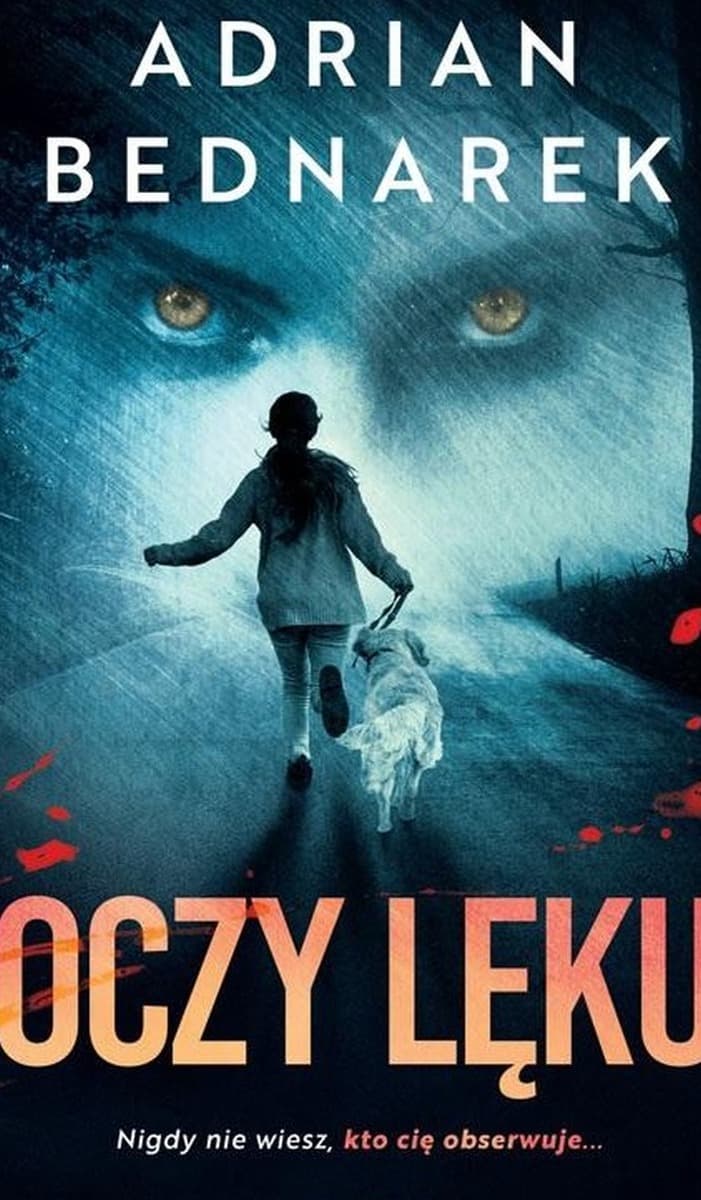 Adrian Bednarek - Oczy lęku - powieść