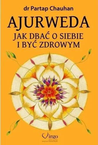 Ajurweda jak dbać o siebie i być zdrowym poradnik Partapa Chauhana