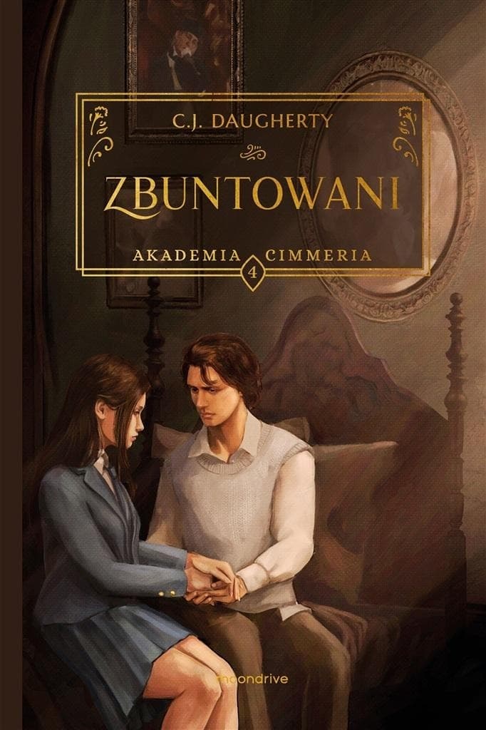 Akademia Cimmeria T.4 Zbuntowani - C.J. Daugherty
